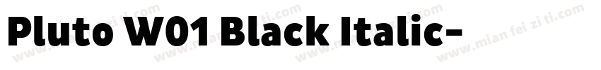 Pluto W01 Black Italic字体转换